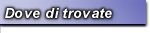 Dove ci trovate